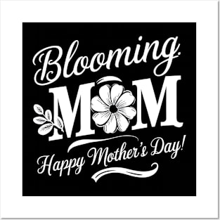 Blooming MOM Happy mother's day  | Mother's day | Mom lover gifts Posters and Art